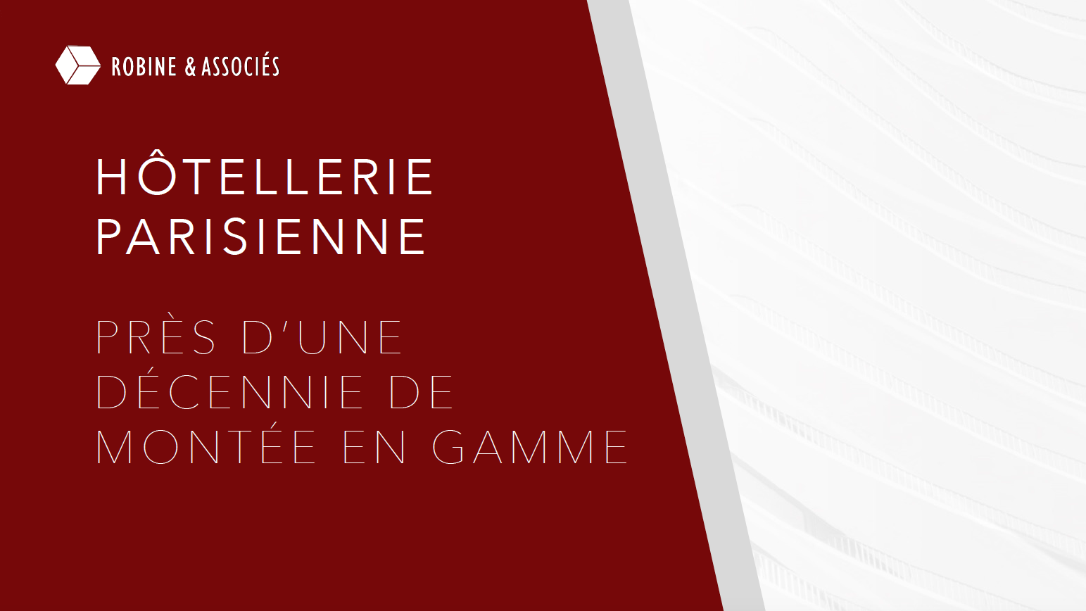 Hôtels à Paris : près d’une décennie de montées en gamme