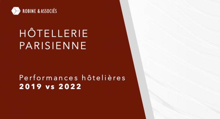 Performances hôtelières parisiennes – 2019 vs 2022