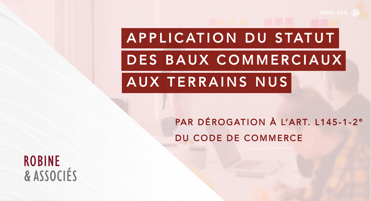 Application du statut des baux commerciaux aux terrains nus