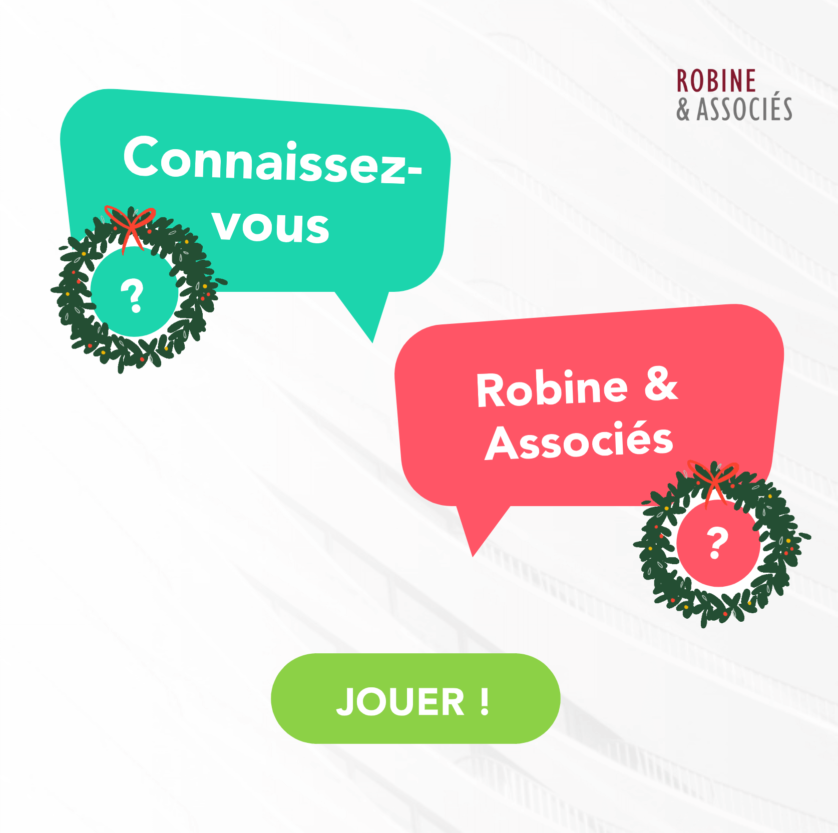 QUIZ – Connaissez-vous Robine & Associés ?