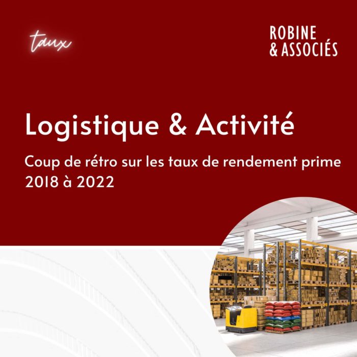 Logistique et activité – Évolution des taux de rendement prime de 2018 à 2022