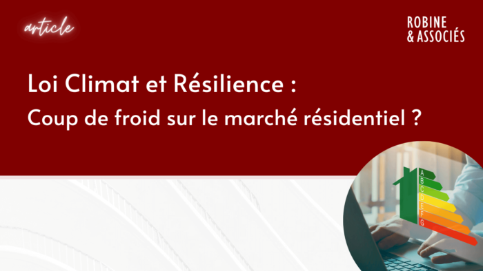 Loi Climat et Résilience : coup de froid sur le marché résidentiel ?