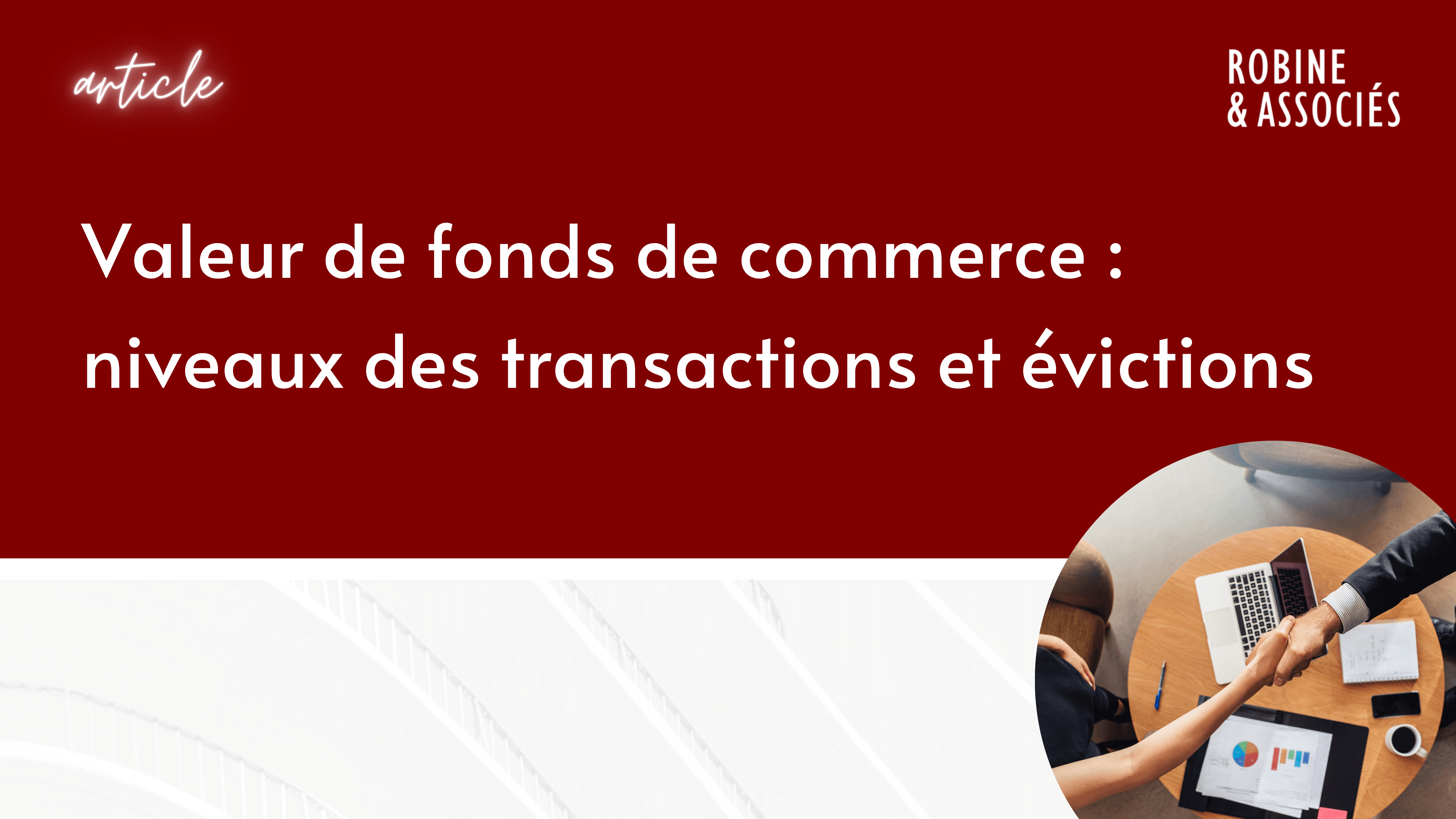 Valeur de fonds de commerce : niveaux des transactions et évictions