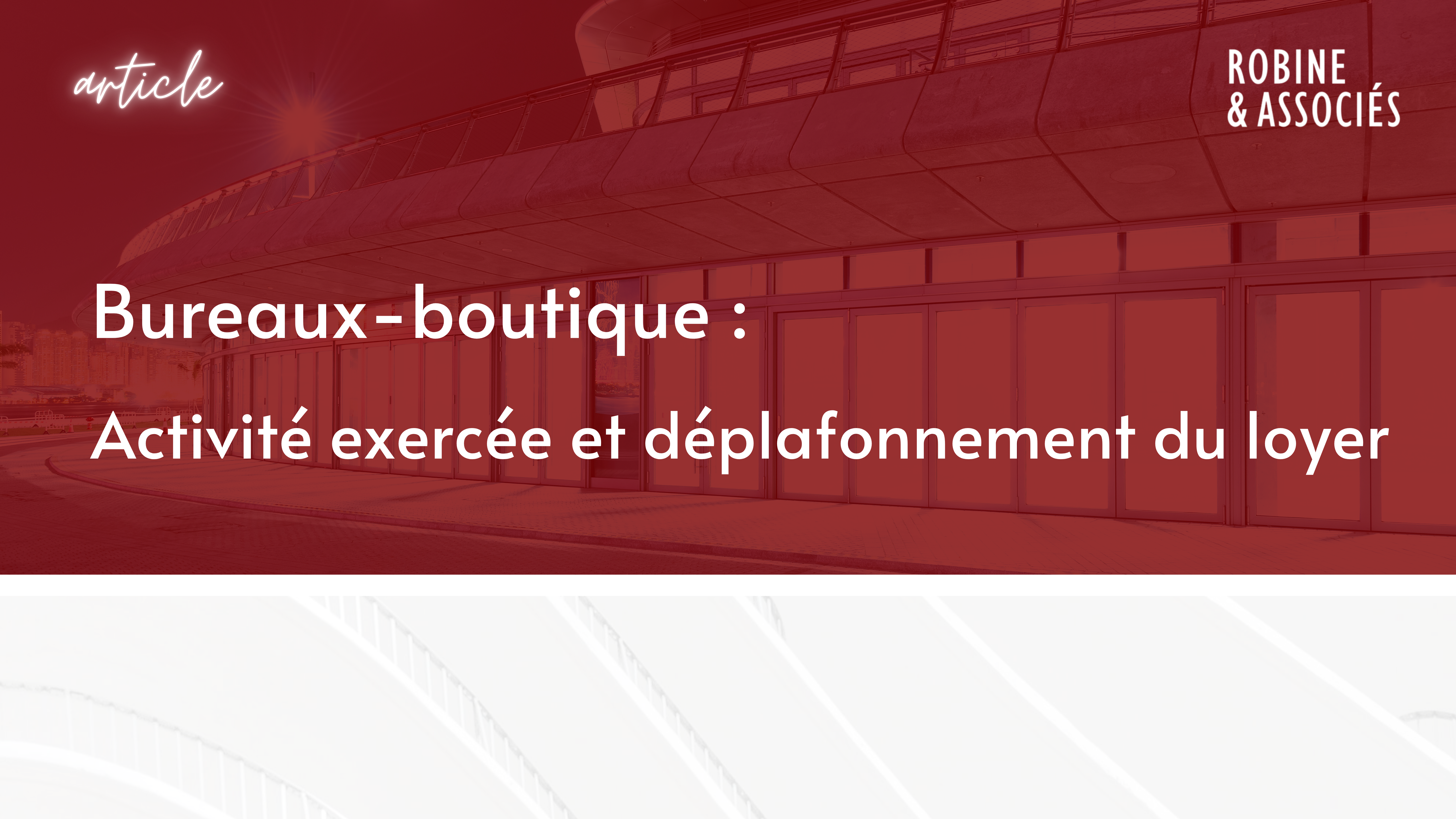 Bureaux-boutique : Activité exercée et déplafonnement du loyer