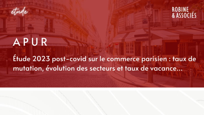 Étude 2023 post-covid de l’APUR sur le commerce parisien