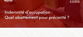 Indemnité d’occupation : quel abattement pour précarité ?