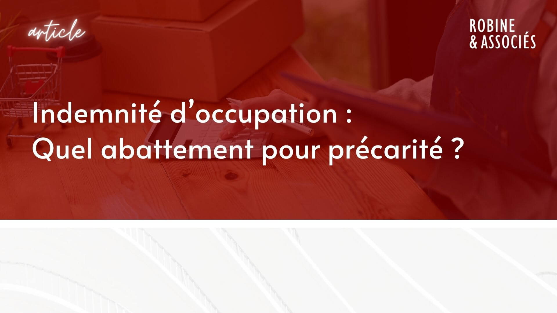 Indemnité d’occupation : quel abattement pour précarité ?