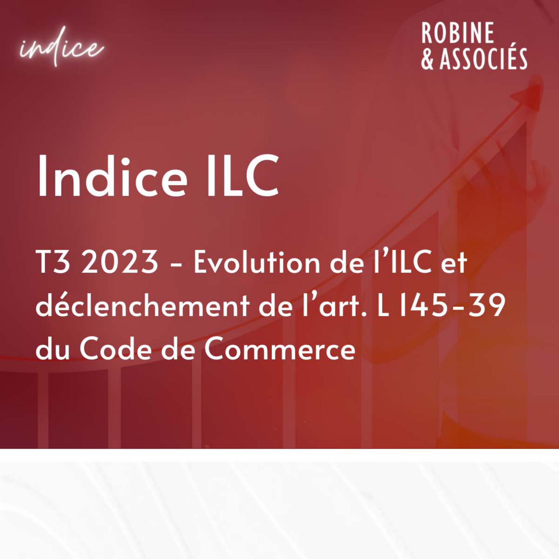 Évolution de l’ILC du T3 2023 et déclenchement de l’art. L145-39 du Code de Commerce